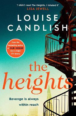 The Heights: From the Sunday Times bestselling author of Our House comes a nail-biting story about a mother's obsession with revenge - Louise Candlish - cover