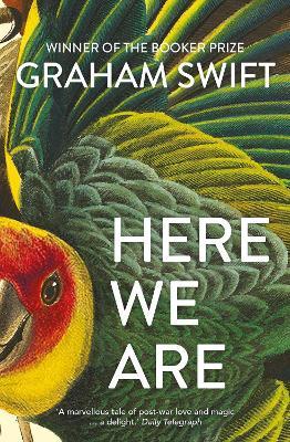 Here We Are - Graham Swift - cover