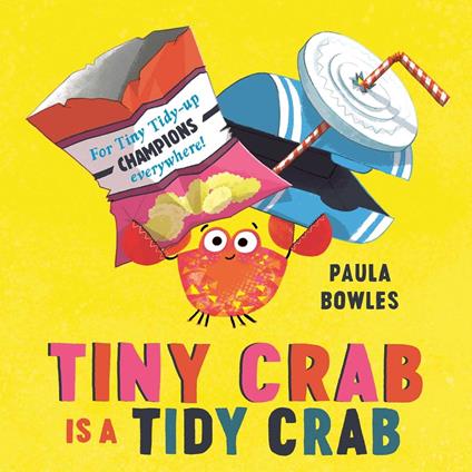 Tiny Crab is a Tidy Crab - Paula Bowles - ebook