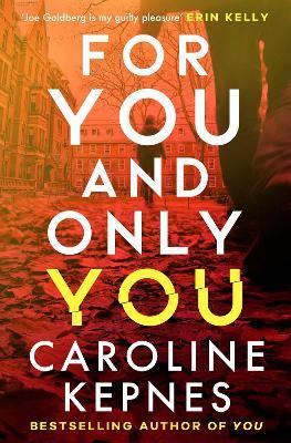 For You And Only You - Caroline Kepnes - cover