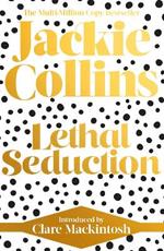 Lethal Seduction: introduced by Clare Mackintosh