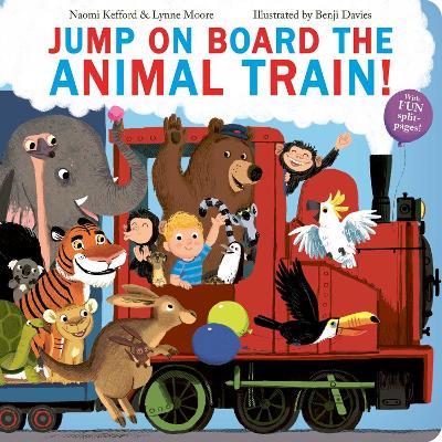 Jump On Board the Animal Train - Naomi Kefford,Lynne Moore - cover