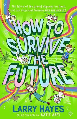 How to Survive The Future - Larry Hayes - cover