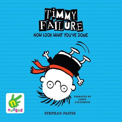 Timmy Failure: Now Look What You've Done