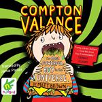 Compton Valance: The Most Powerful Boy in the Universe