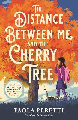 The Distance Between Me and the Cherry Tree - Paola Peretti - cover