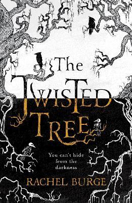 The Twisted Tree: An Amazon Kindle Bestseller: 'A creepy and evocative fantasy' The Sunday Times - Rachel Burge - cover