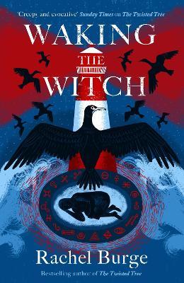 Waking the Witch: a darkly spellbinding tale of female empowerment - Rachel Burge - cover