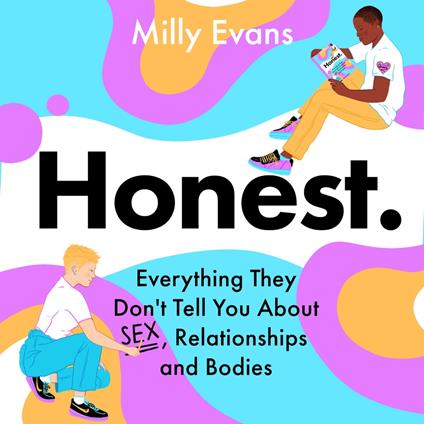 HONEST: Everything They Don't Tell You About Sex, Relationships and Bodies