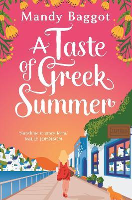 A Taste of Greek Summer: The BRAND NEW Greek Summer romance from author Mandy Baggot - Mandy Baggot - cover