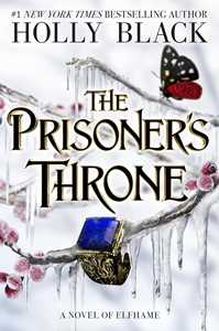 Libro in inglese The Prisoner's Throne: A Novel of Elfhame, from the author of The Folk of the Air series Holly Black