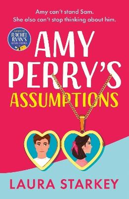 Amy Perry's Assumptions: An unmissable, hilarious enemies to lovers romantic comedy - Laura Starkey - cover