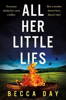 All Her Little Lies: A totally gripping new psychological thriller with a shocking twist - Becca Day - cover