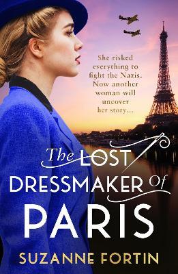 The Lost Dressmaker of Paris: A completely heartbreaking and gripping World War 2 page-turner - Suzanne Fortin - cover