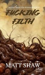Fucking Filth: An Extreme Gross Out