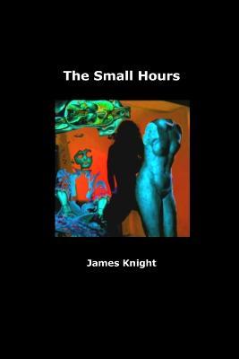 The Small Hours - James Knight - cover