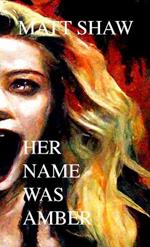 Her Name Was Amber: An Extreme Horror Novel