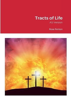 Tracts of Life: A5 Version - Rose Fenton - cover