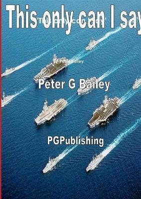 'This Only Can I Say' - Peter Bailey - cover
