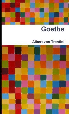 Goethe - Albert von Trentini - cover