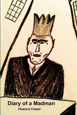 Diary of a Madman - Howard Colyer - cover