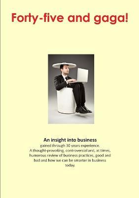 Forty-five and Gaga! - David Hunt - cover