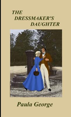 The Dressmaker's Daughter - Paula George - cover