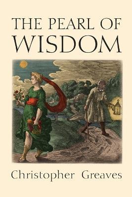 The Pearl of Wisdom - Christopher Greaves - cover