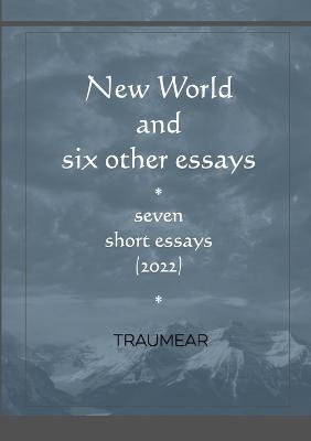 New World and six other essays - Traumear - cover