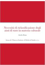 Necessità di riclassificazione degli aiuti di stato in materia culturale