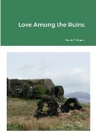 Love Among the Ruins - David Tallach - cover