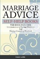 Marriage Advice self-help books: THIS BOOK INCLUDES: Communication in Marriage Workbook And Marriage Counseling Workbook - Katerina Griffith - cover