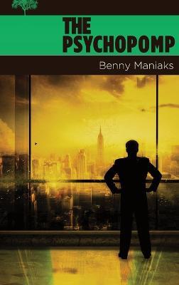 The Psychopomp Book No. 1 - Benny Maniaks - cover
