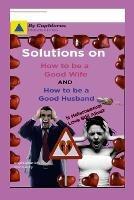 Solutions on How to be a Good Wife or Good Husband - Cupideros - cover