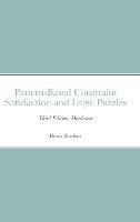 Pattern-Based Constraint Satisfaction and Logic Puzzles: Third Edition, Hardcover - Denis Berthier - cover