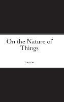On the Nature of Things - Lucretius - cover