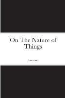 On The Nature of Things