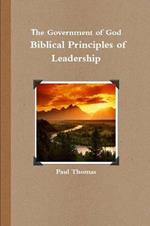 The Government of God: Biblical Principles of Leadership