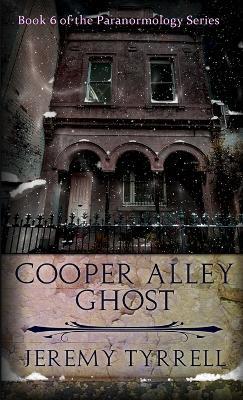 Cooper Alley Ghost - Jeremy Tyrrell - cover