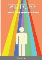 Find It: the next step in your spiritual health - Desmond Knipe - cover