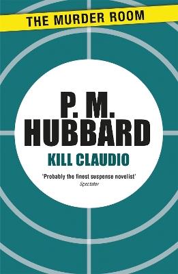 Kill Claudio - P. M. Hubbard - cover