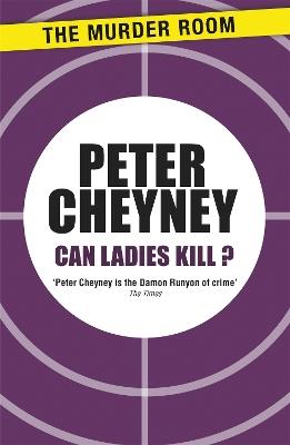 Can Ladies Kill? - Peter Cheyney - cover