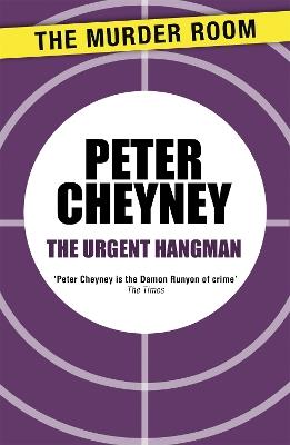 The Urgent Hangman - Peter Cheyney - cover