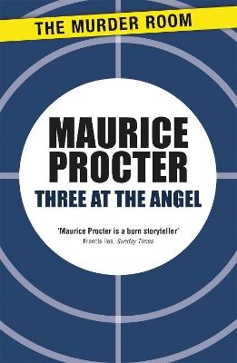 Three at the Angel - Maurice Procter - cover