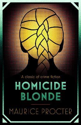 Homicide Blonde - Maurice Procter - cover