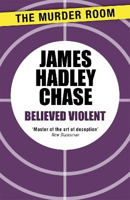 Believed Violent - James Hadley Chase - cover