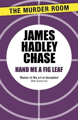 Hand Me a Fig-Leaf - James Hadley Chase - cover