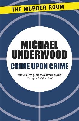 Crime Upon Crime - Michael Underwood - cover