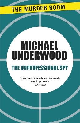 The Unprofessional Spy - Michael Underwood - cover