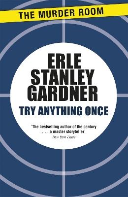 Try Anything Once - Erle Stanley Gardner - cover